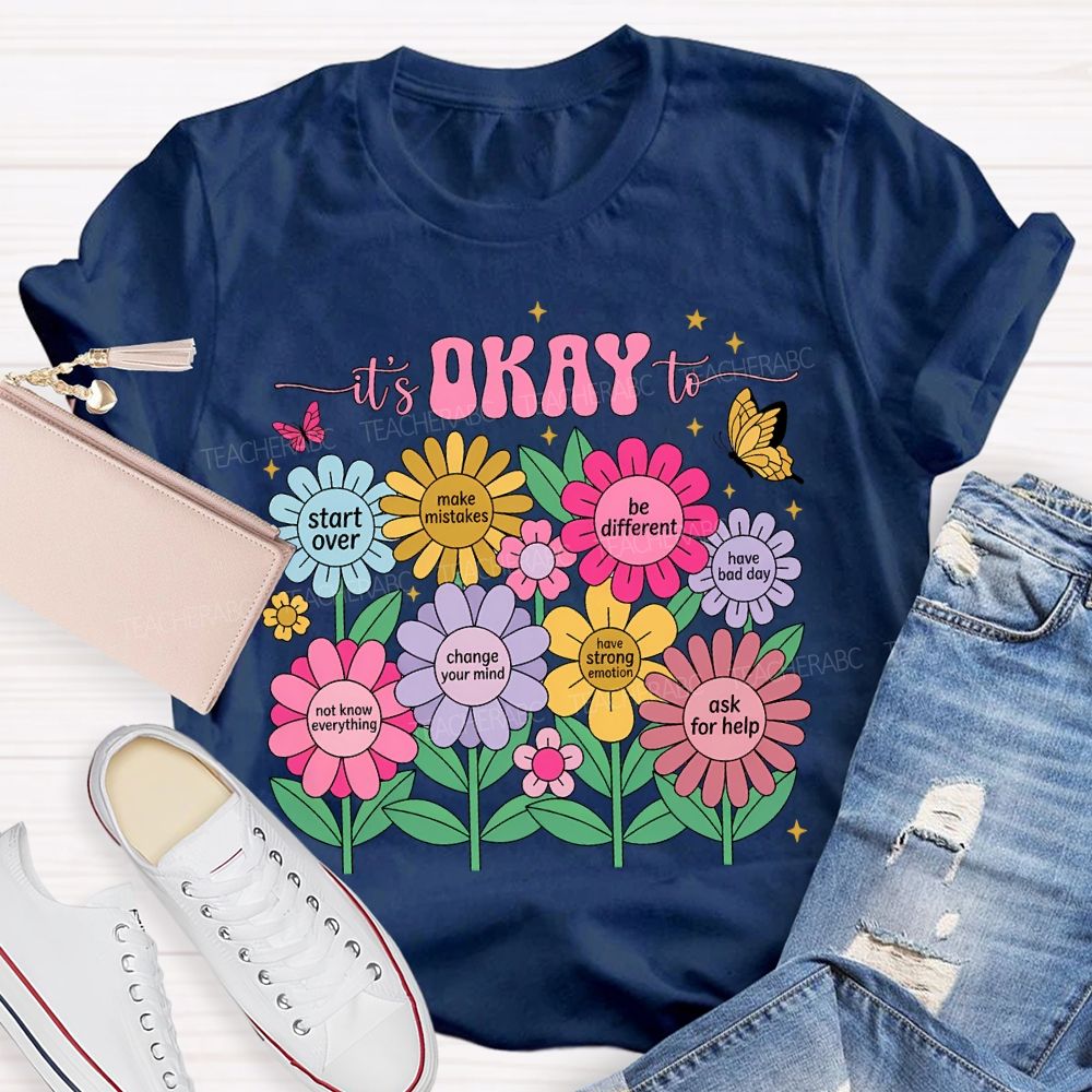 It'S Okay To Start Over Make Mistakes Be Different T-shirt