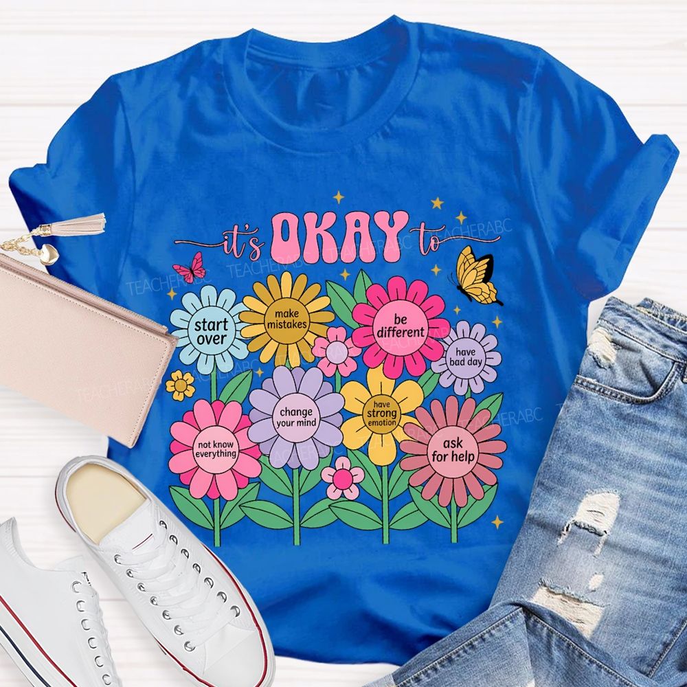 It'S Okay To Start Over Make Mistakes Be Different T-shirt