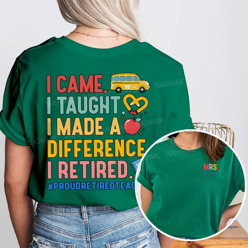 Personalized Name I Came I Thought I Made A Difference I Retired Double Printed T-shirt