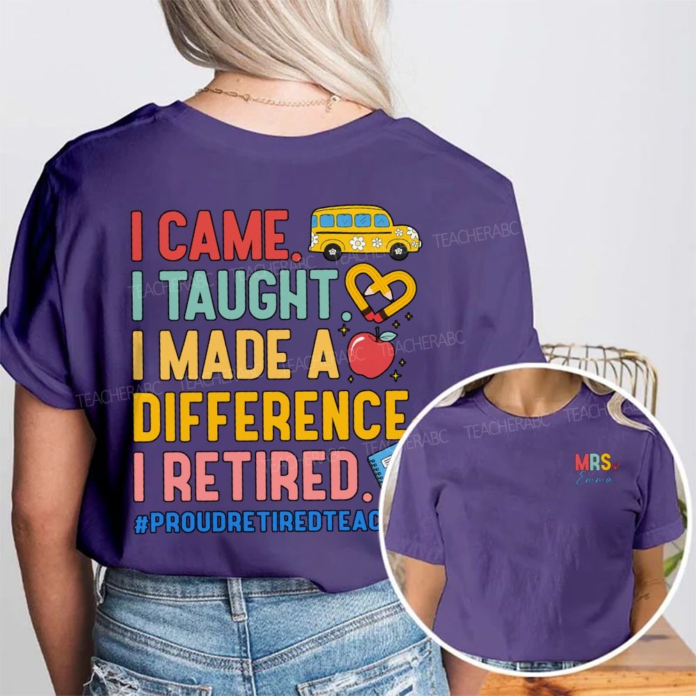 Personalized Name I Came I Thought I Made A Difference I Retired Double Printed T-shirt