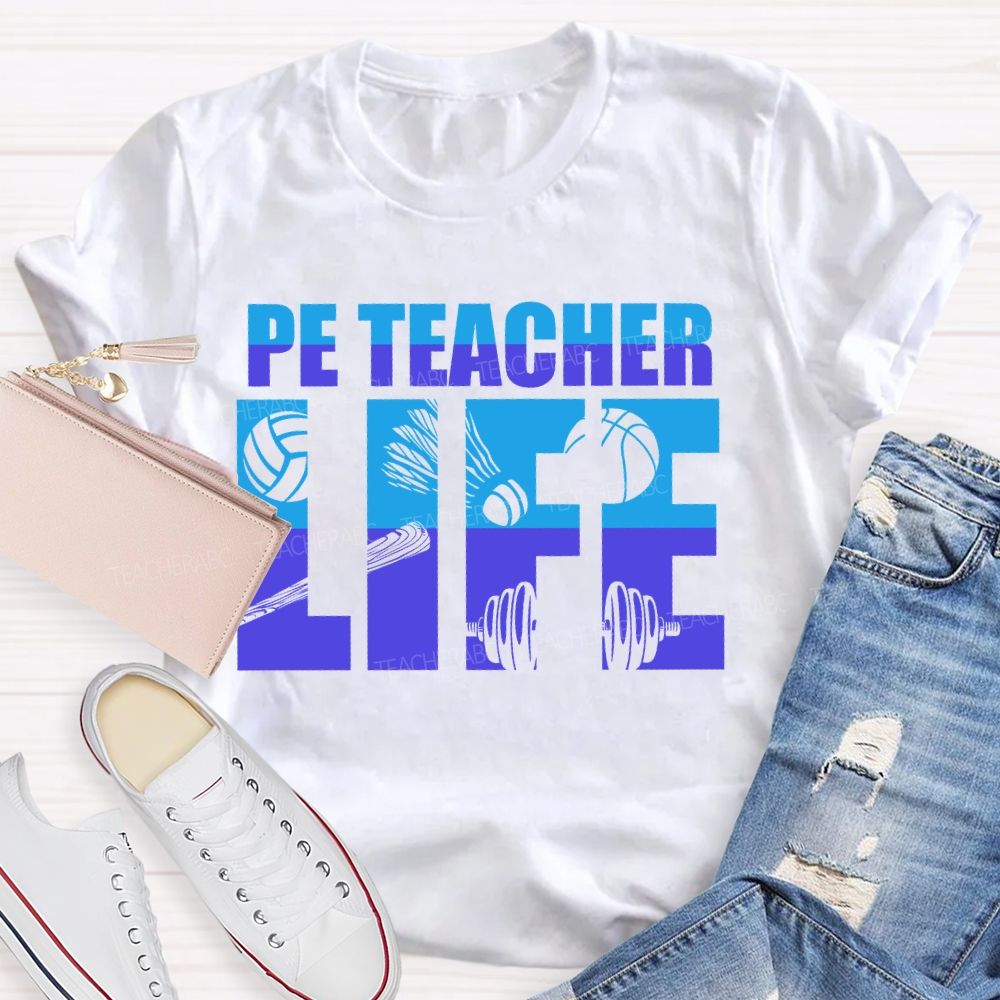 Pe Teacher Life Letters  Teacher T-shirt