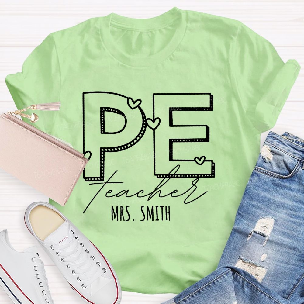 Personalized Name Pe Teacher Love Letters  Teacher T-shirt