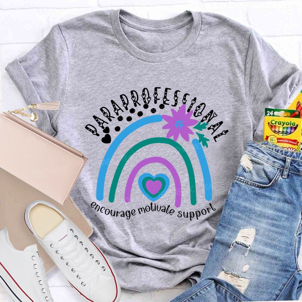 Paraprofessional Encourage Motivate Support  Teacher T-shirt