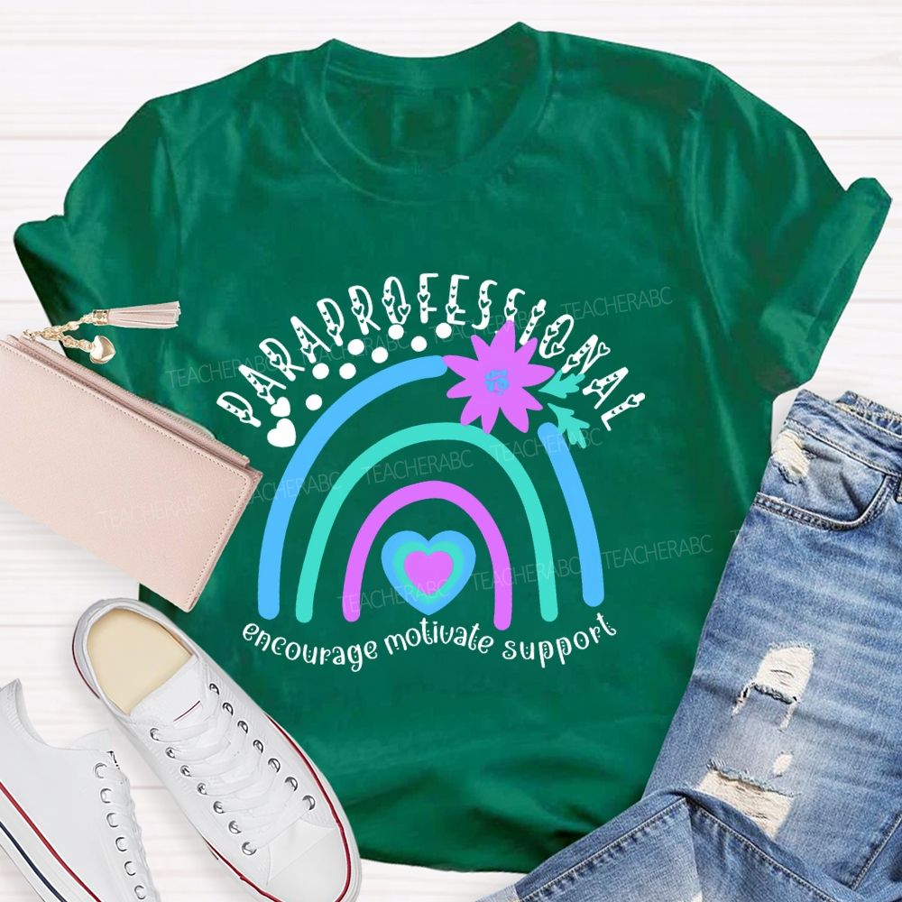 Paraprofessional Encourage Motivate Support  Teacher T-shirt