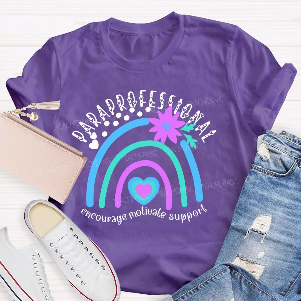 Paraprofessional Encourage Motivate Support  Teacher T-shirt