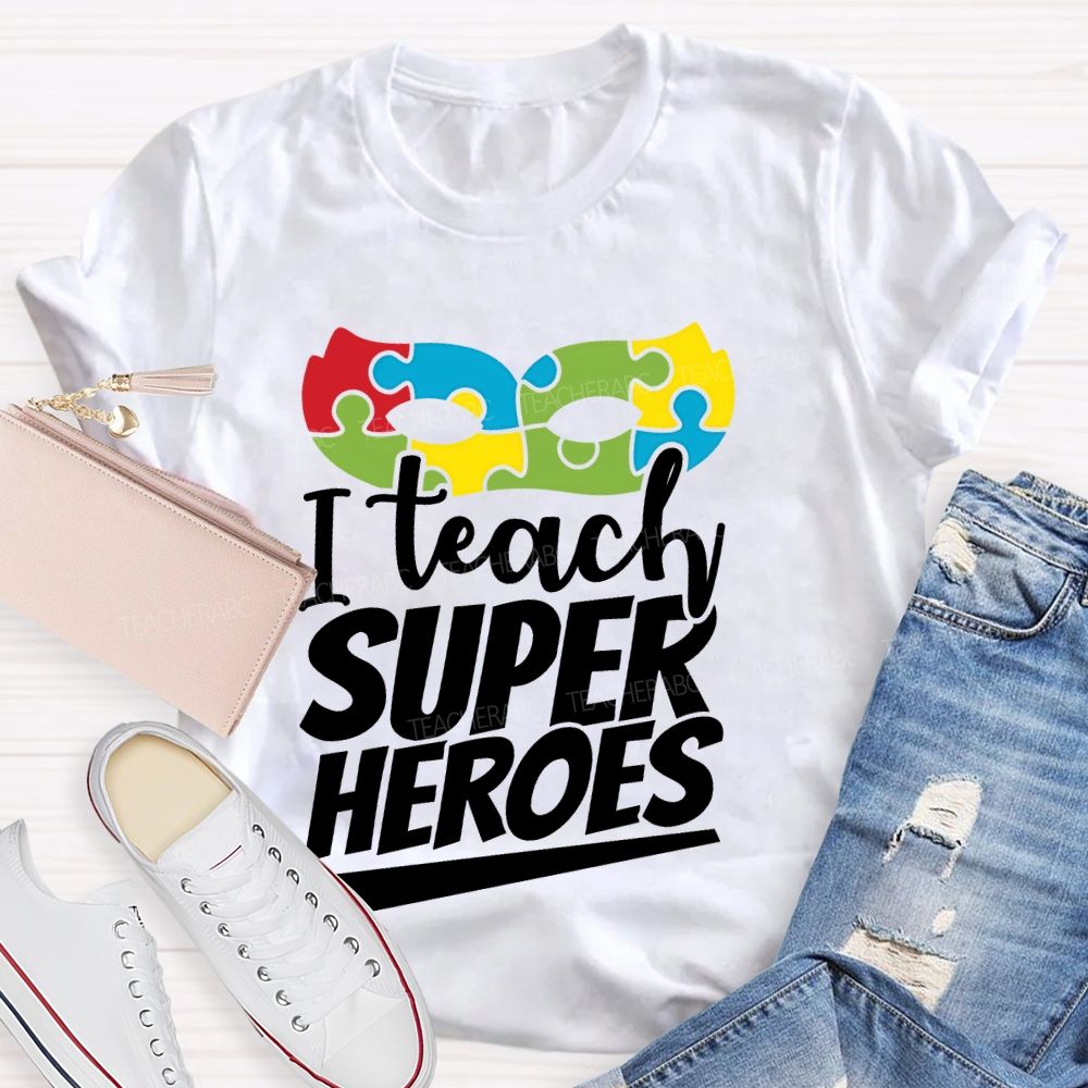I Teach Super Heroes Letters  Teacher T-shirt