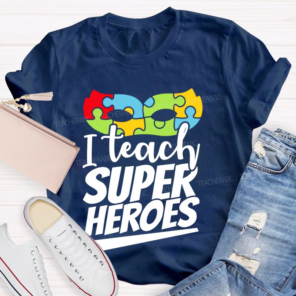 I Teach Super Heroes Letters  Teacher T-shirt