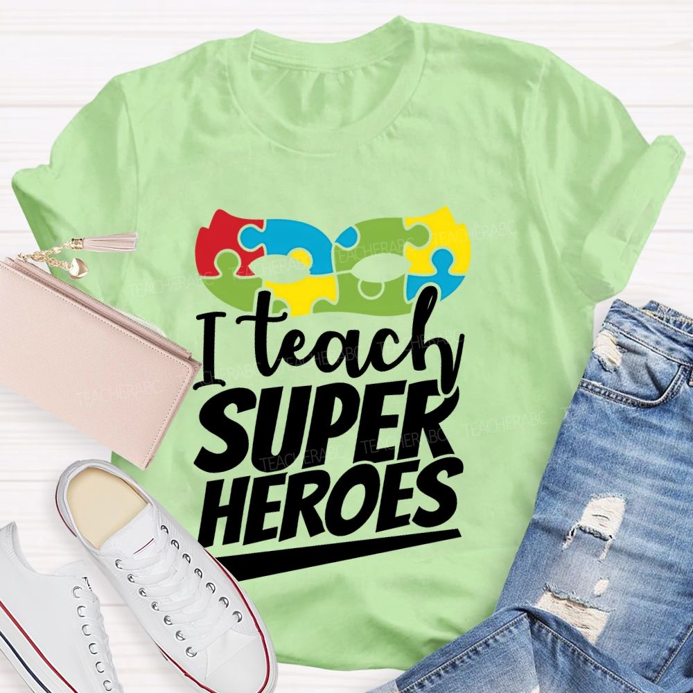 I Teach Super Heroes Letters  Teacher T-shirt