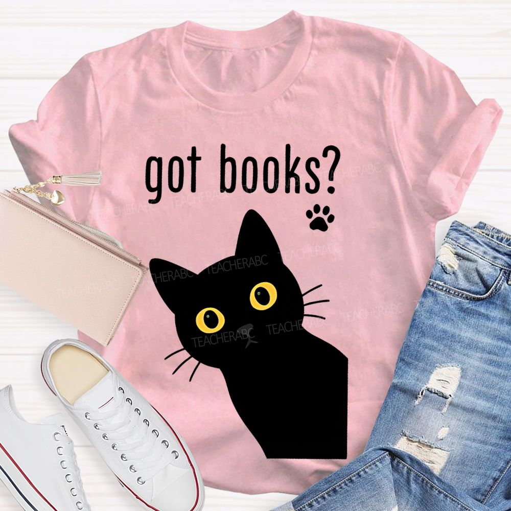 Got Books  Teacher T-shirt