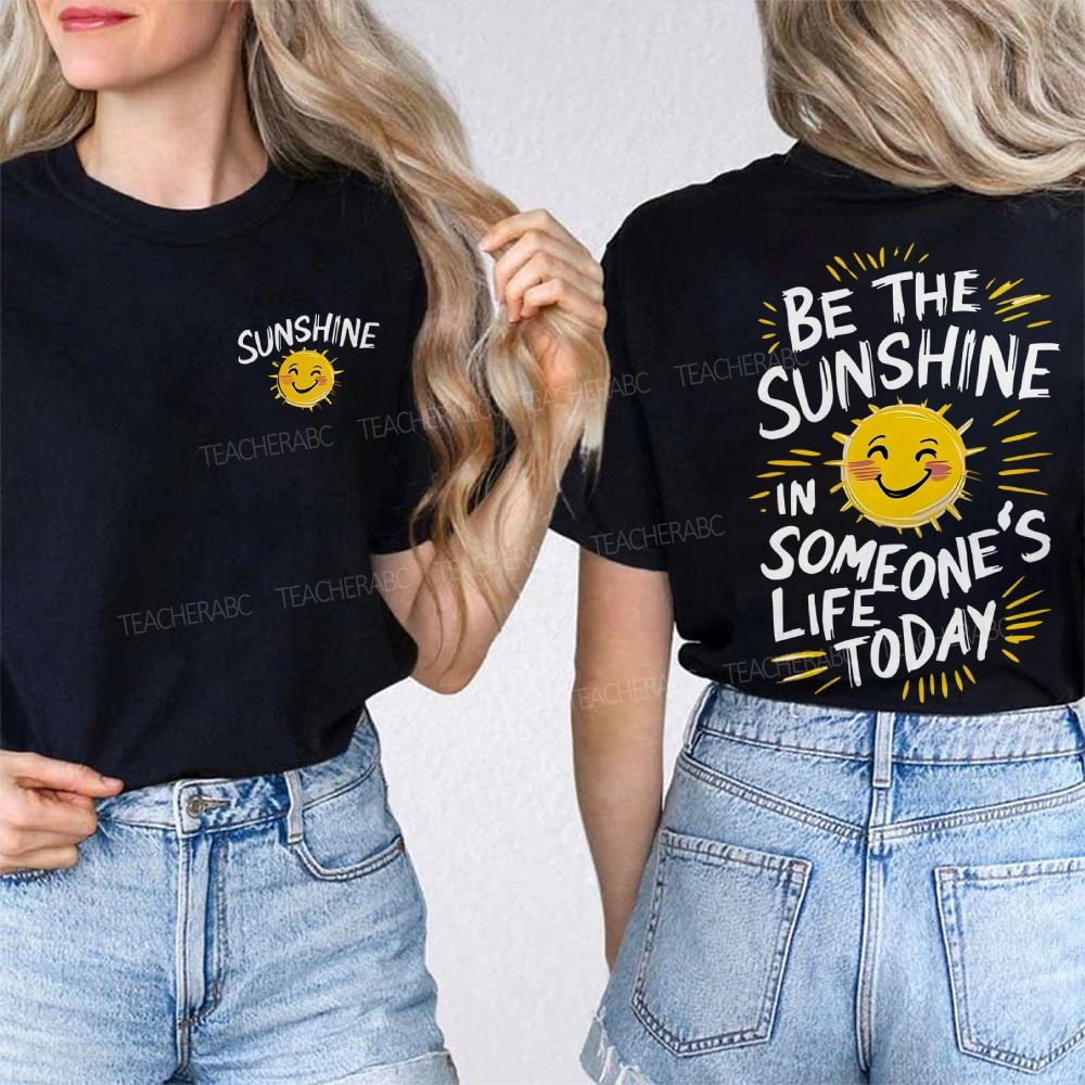 Be The Sunshine Double Printed T-shirt
