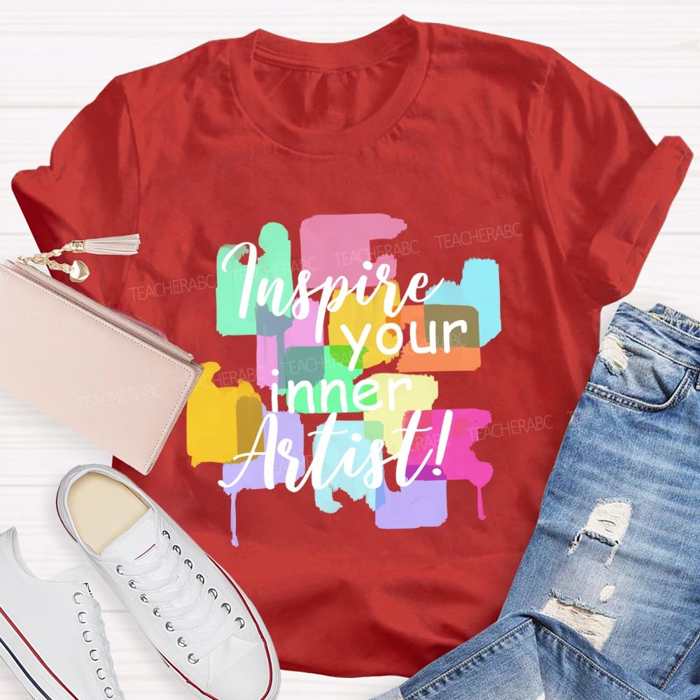 Inspire Your Inner Artist Art Teacher T-shirt