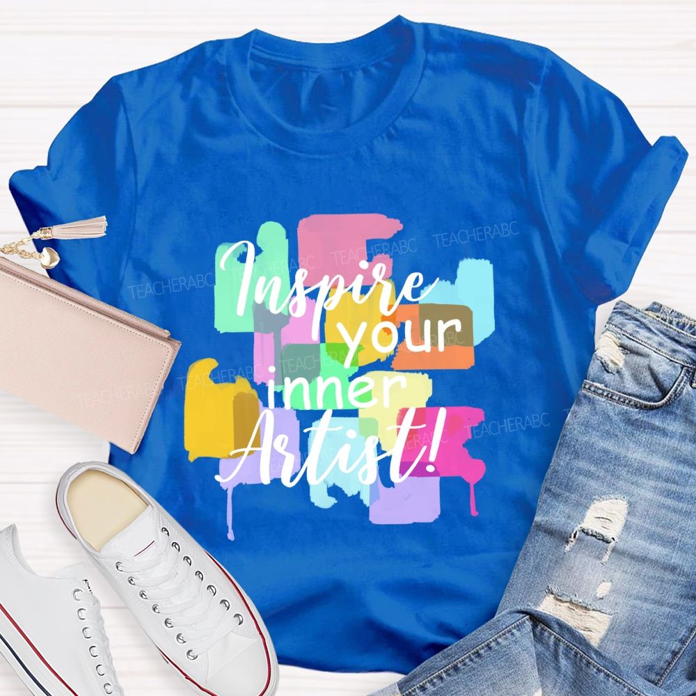 Inspire Your Inner Artist Art Teacher T-shirt