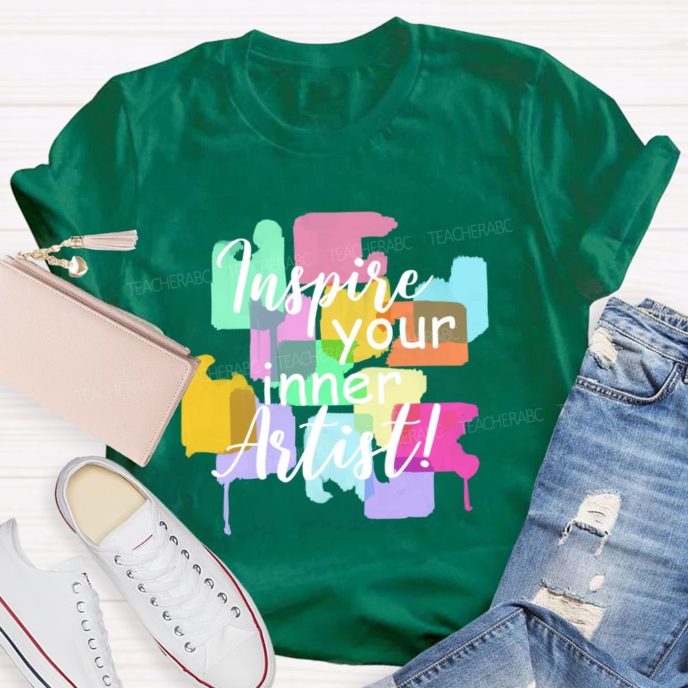 Inspire Your Inner Artist Art Teacher T-shirt