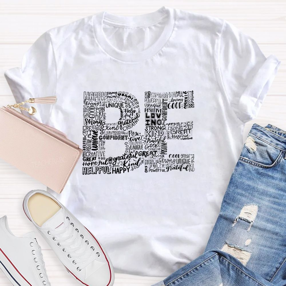 Be Happy Be Strong Be Great Be Powerful Be Yourself Teacher T-Shirt