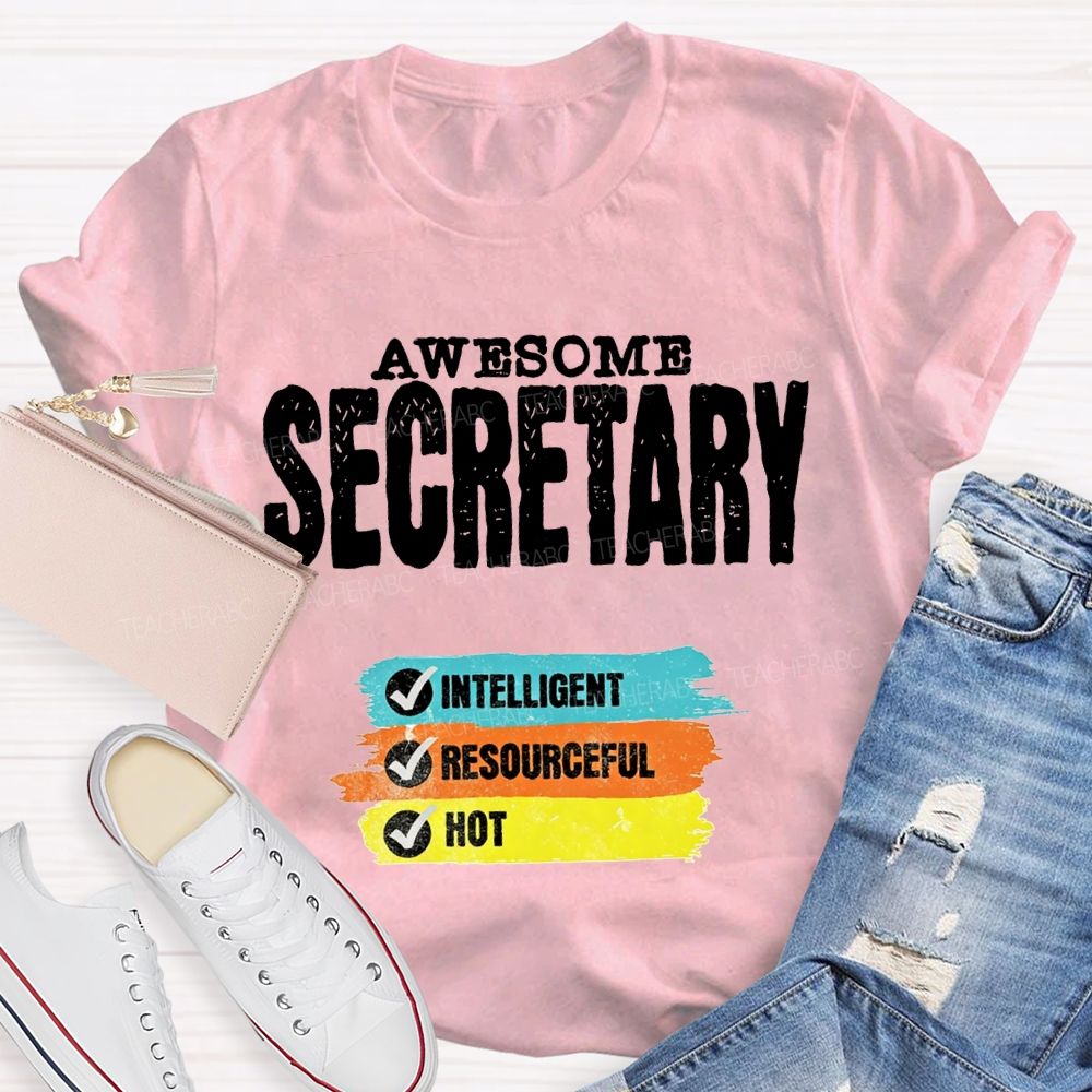 Awesome Secretary Intelligent Resourceful Hot T-shirt