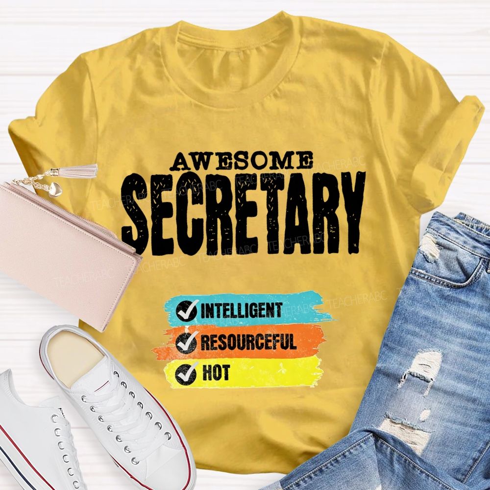 Awesome Secretary Intelligent Resourceful Hot T-shirt