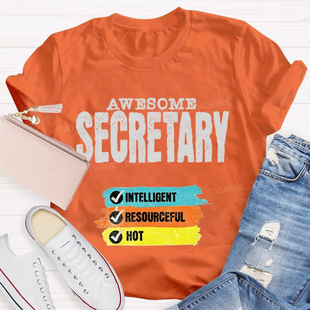 Awesome Secretary Intelligent Resourceful Hot T-shirt