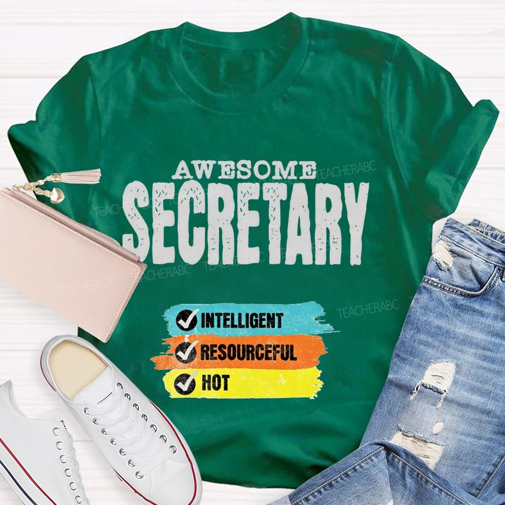 Awesome Secretary Intelligent Resourceful Hot T-shirt