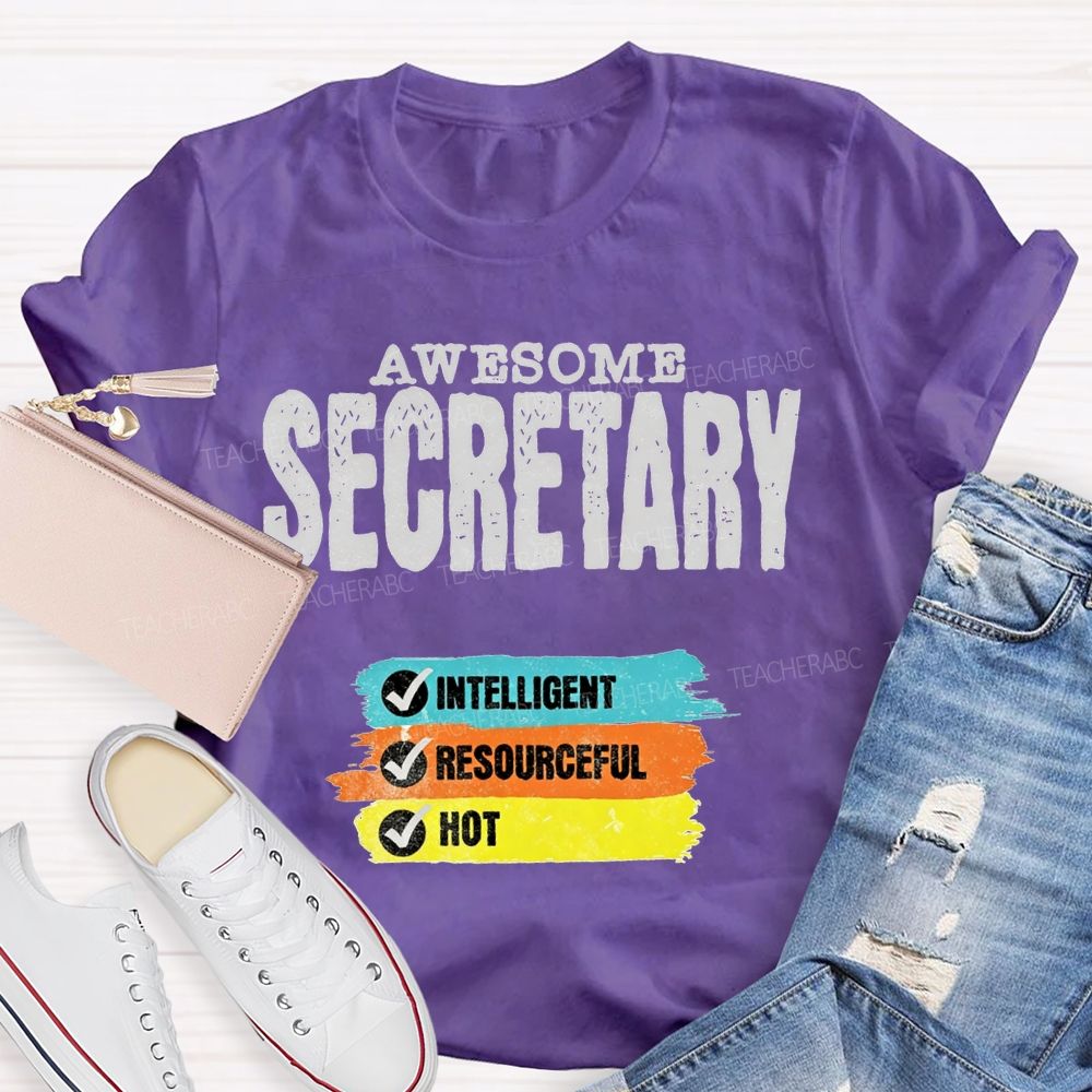 Awesome Secretary Intelligent Resourceful Hot T-shirt