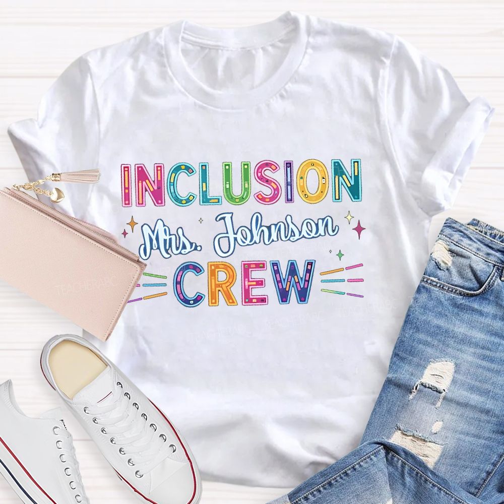 Personalized Name Inclusion  Crew  Colorful Letters  Teacher T-shirt