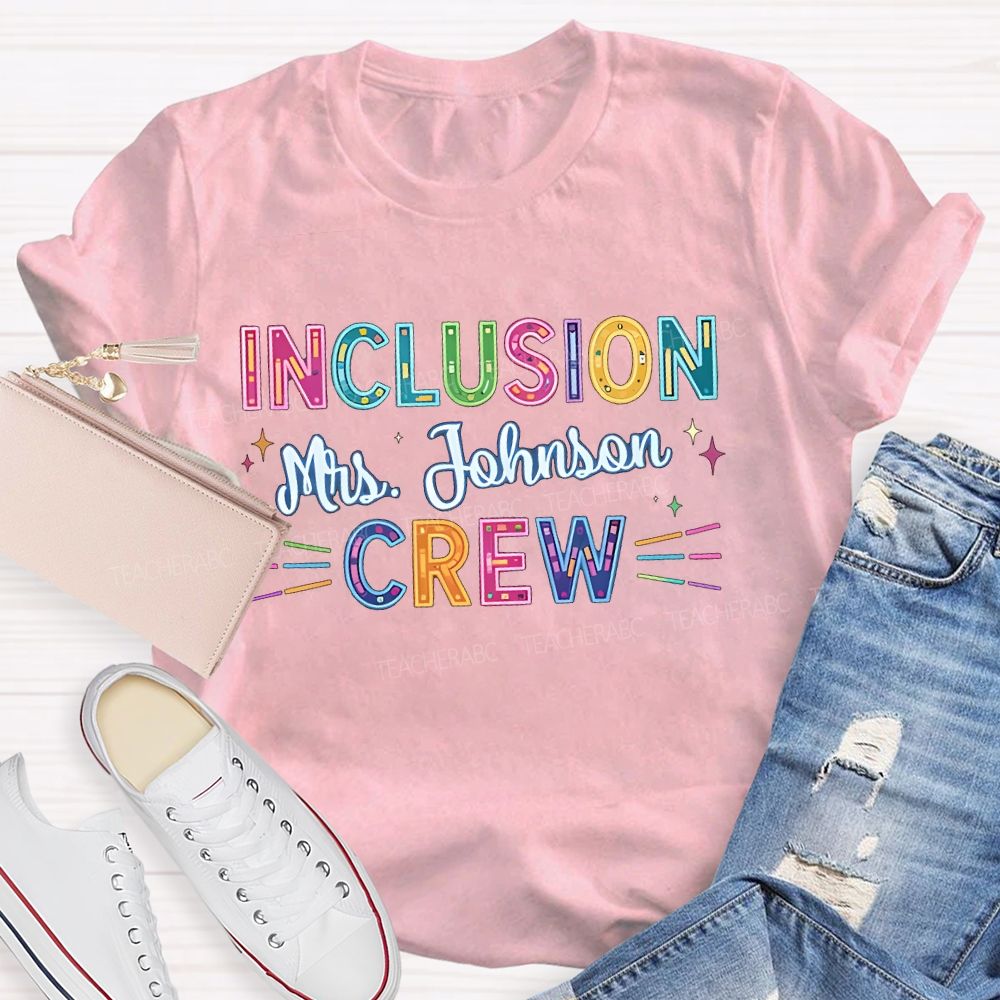 Personalized Name Inclusion  Crew  Colorful Letters  Teacher T-shirt