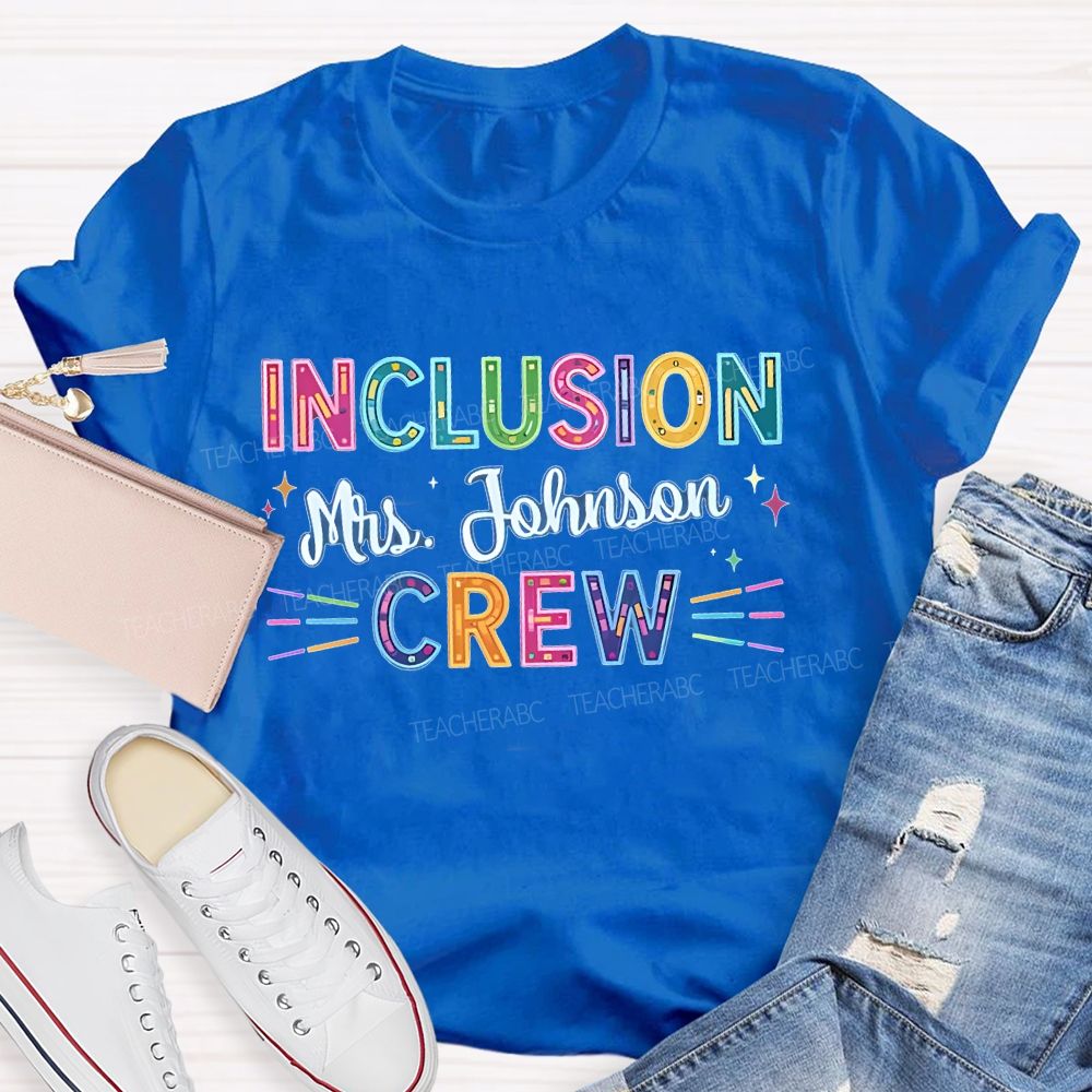 Personalized Name Inclusion  Crew  Colorful Letters  Teacher T-shirt