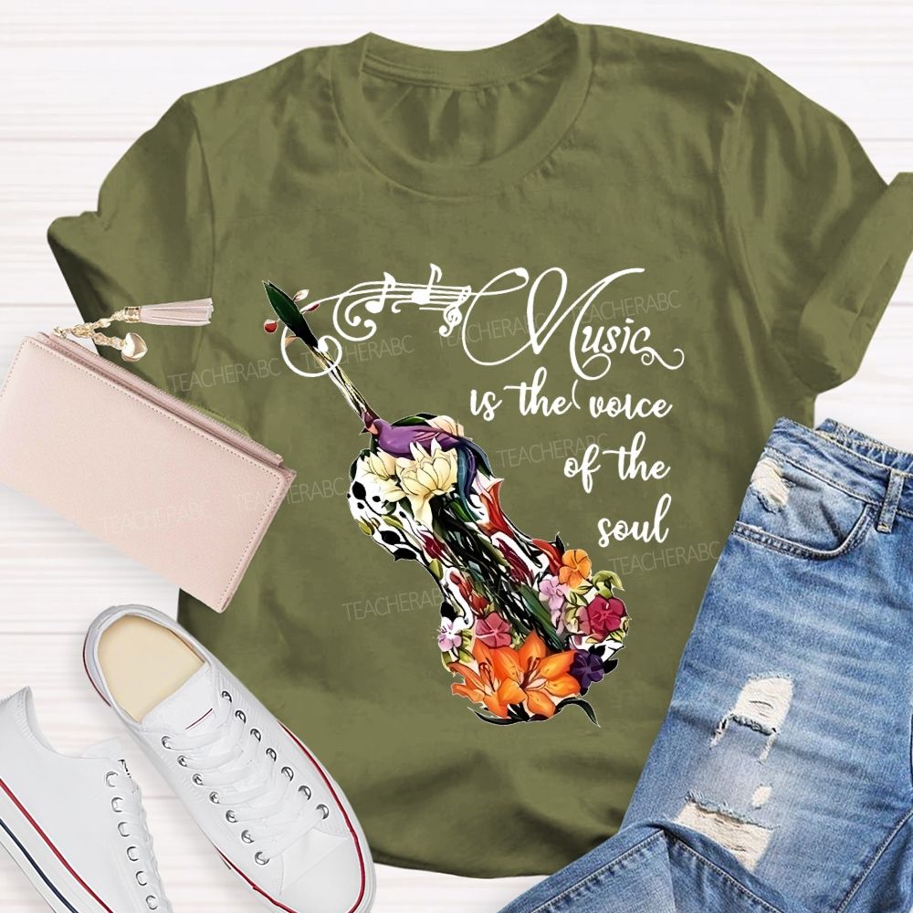 Music Is The Voice Of The Soul  Teacher T-shirt