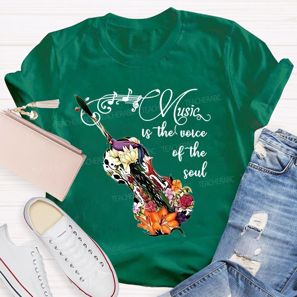 Music Is The Voice Of The Soul  Teacher T-shirt