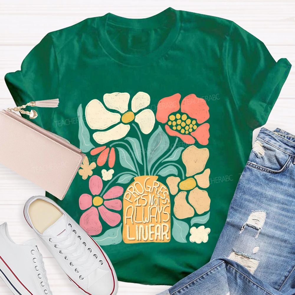 Progress Is Not Always Linear Teacher T-shirt