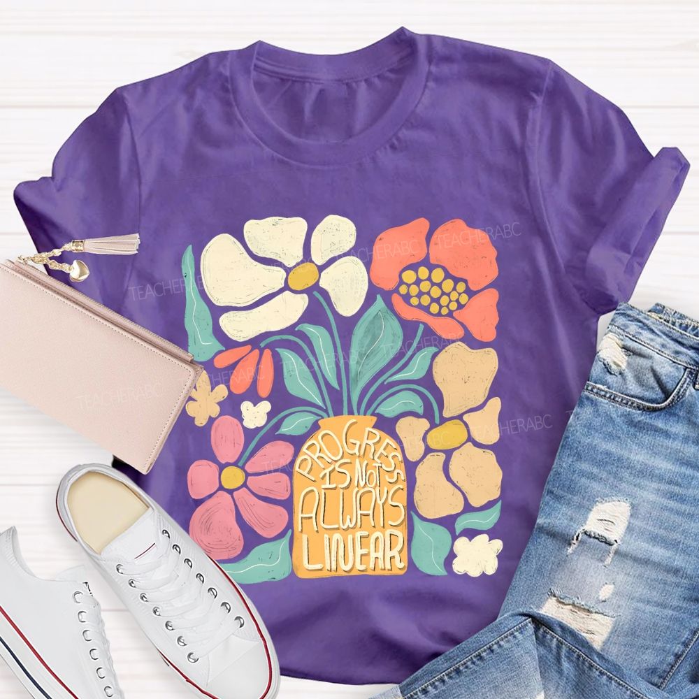 Progress Is Not Always Linear Teacher T-shirt