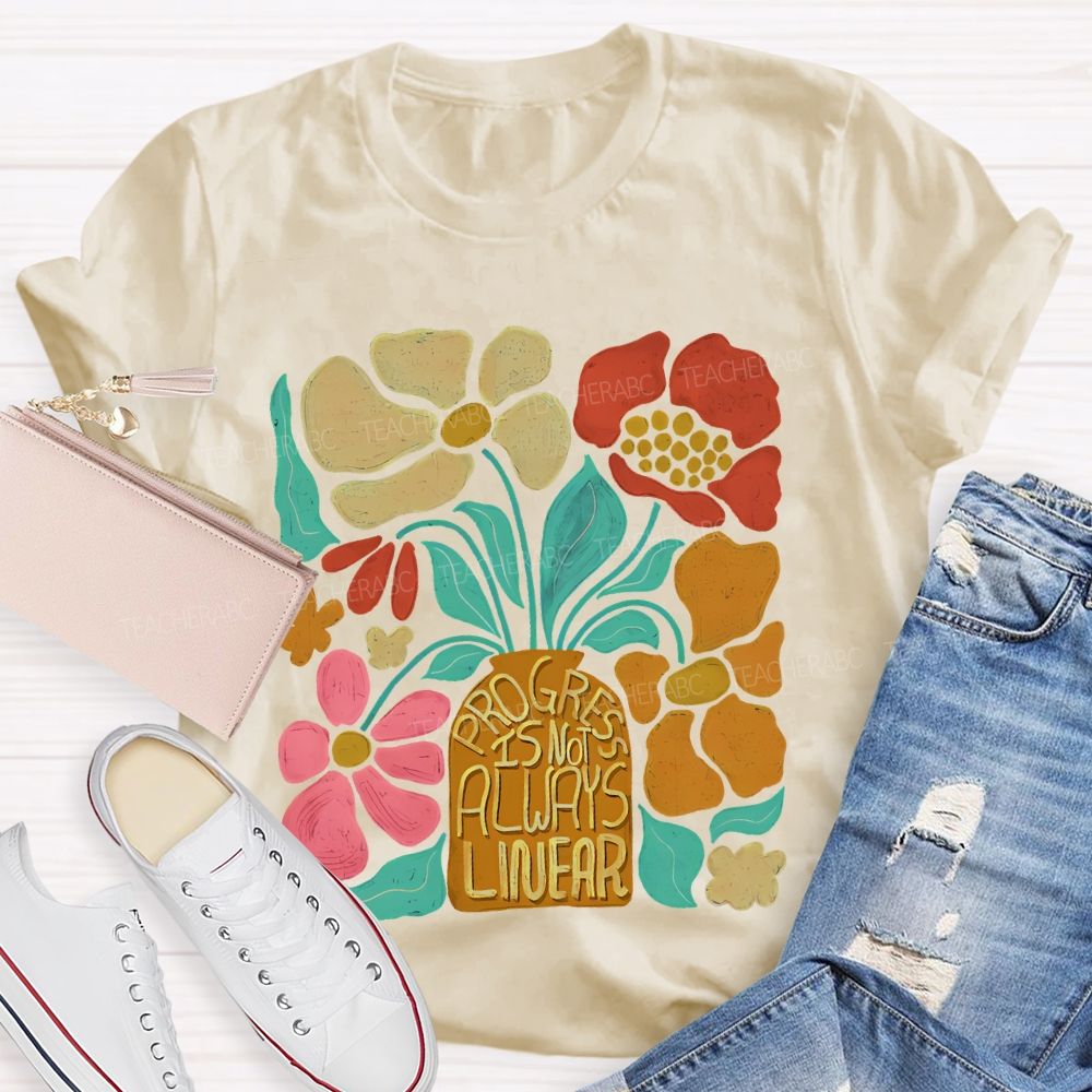 Progress Is Not Always Linear Teacher T-shirt