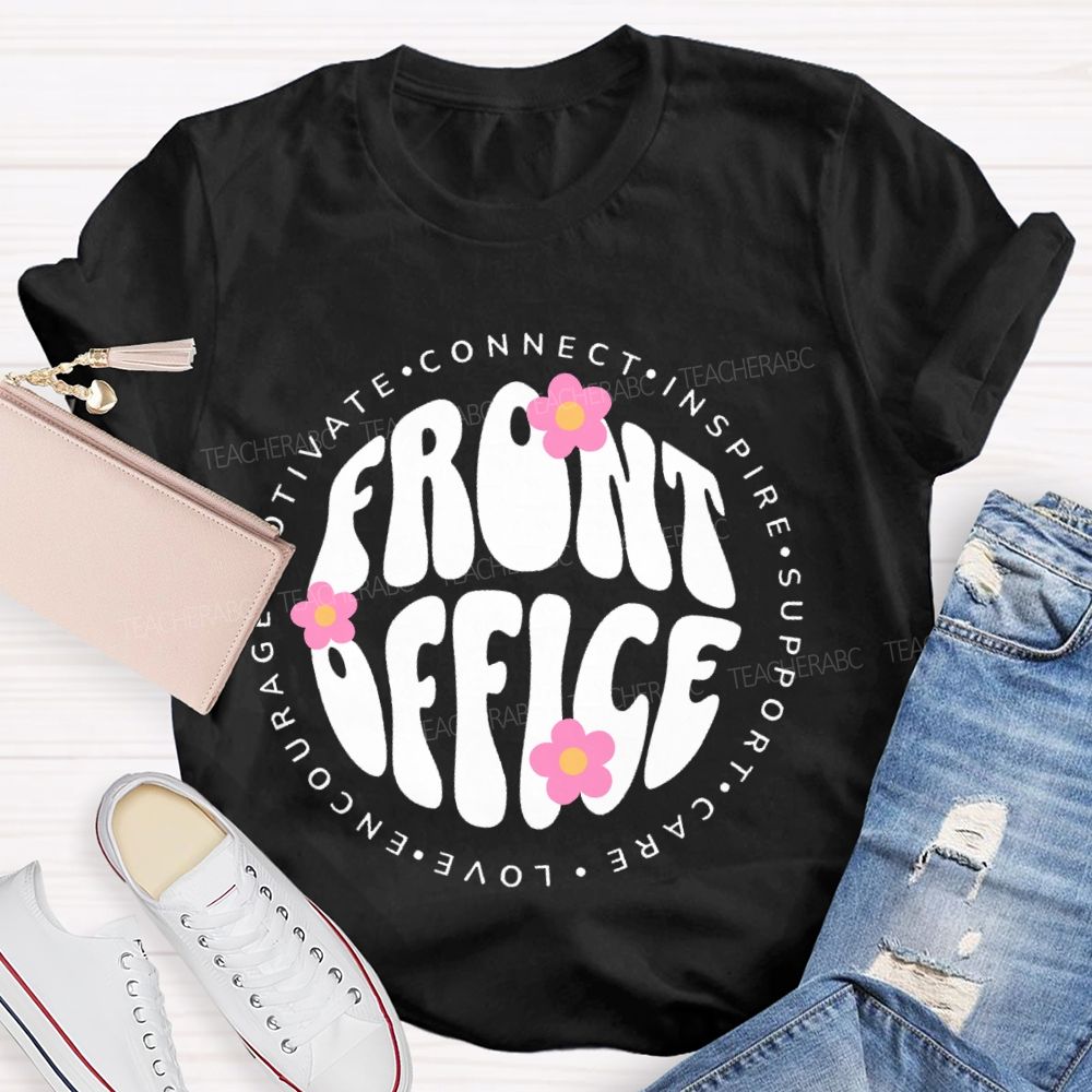 Front Office   Motivate  Connect  Letters  Teacher T-shirt