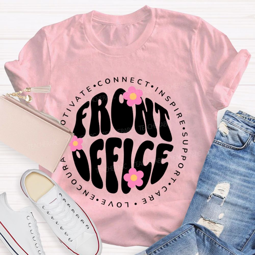 Front Office   Motivate  Connect  Letters  Teacher T-shirt