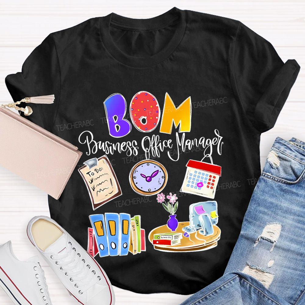 Bom Business Office Manager   Teacher T-shirt