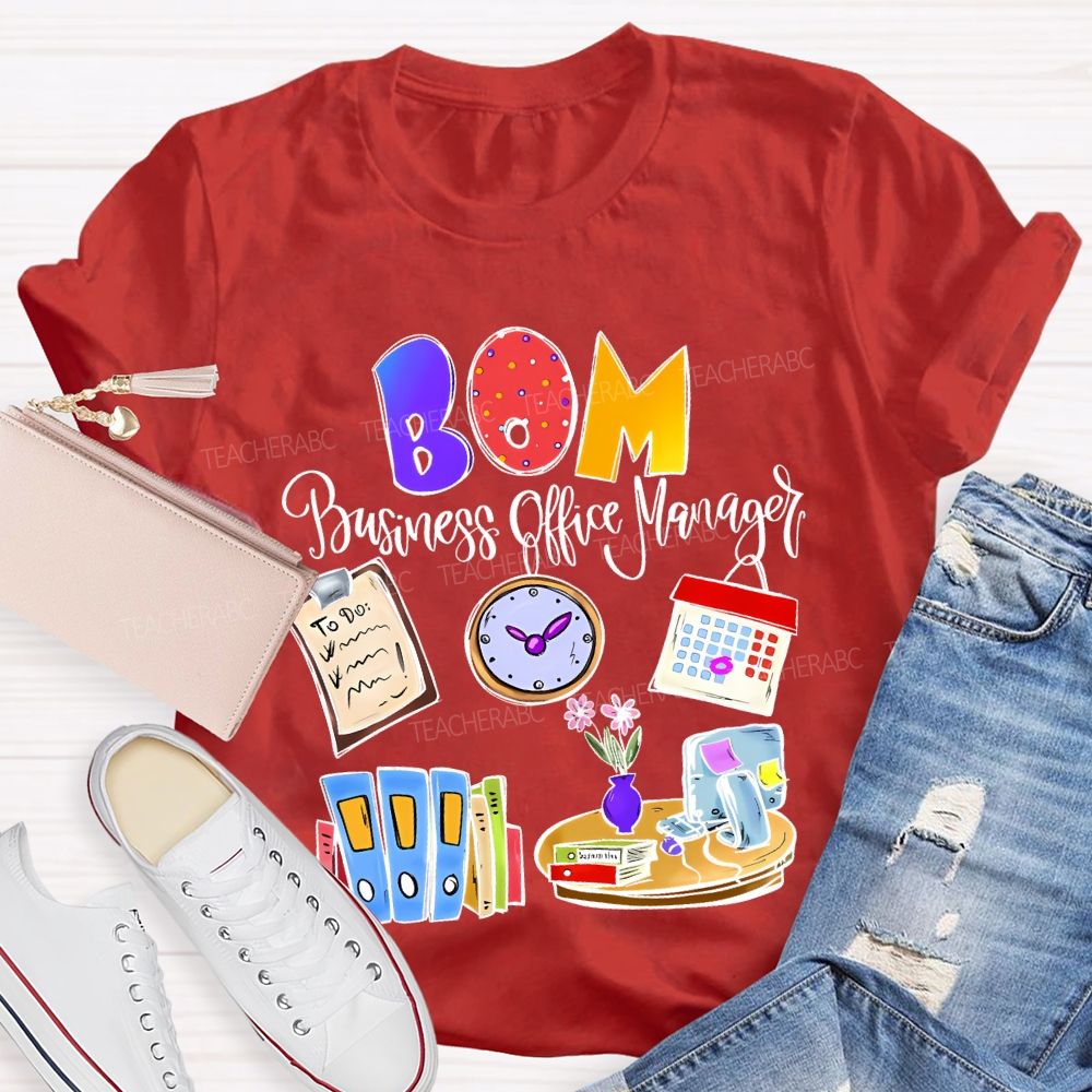 Bom Business Office Manager   Teacher T-shirt