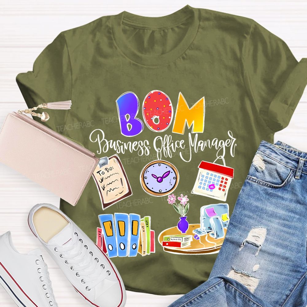 Bom Business Office Manager   Teacher T-shirt