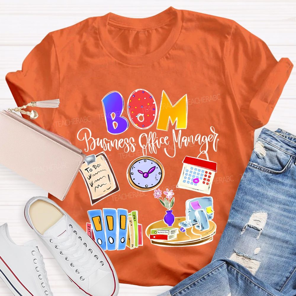 Bom Business Office Manager   Teacher T-shirt