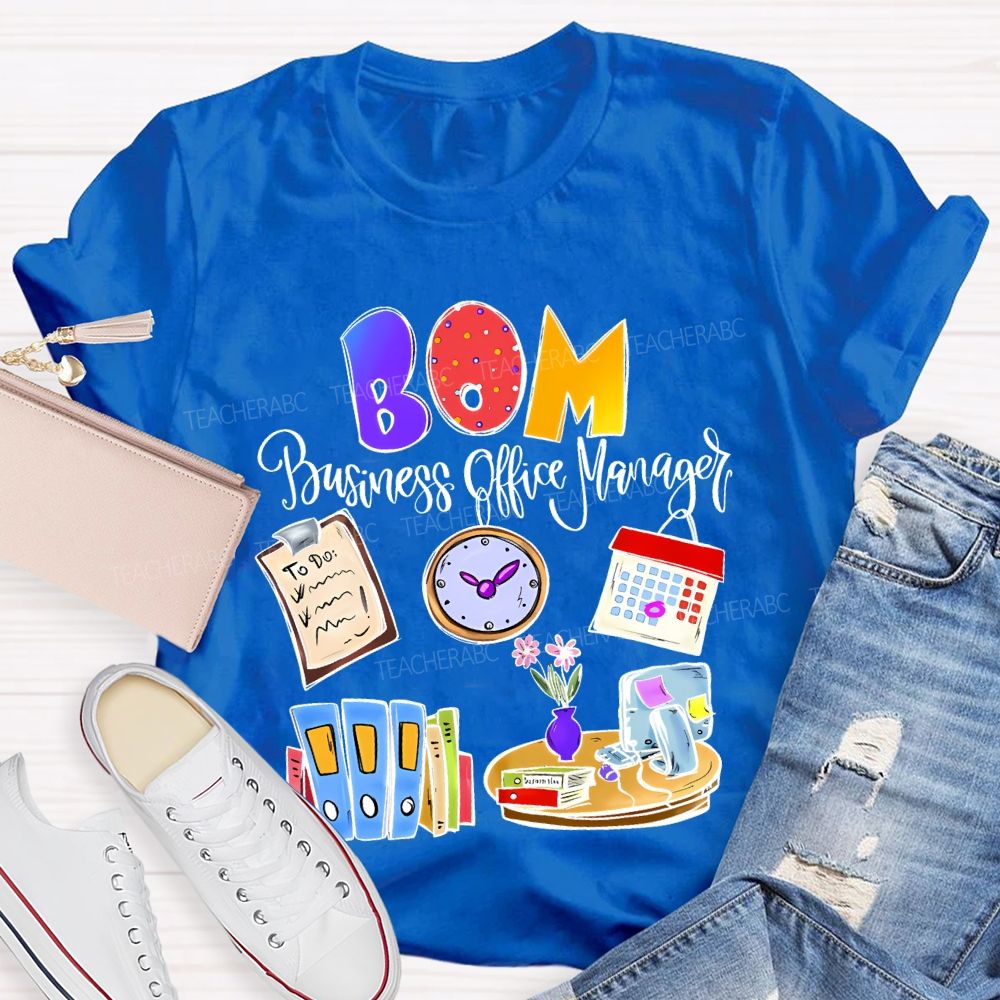 Bom Business Office Manager   Teacher T-shirt