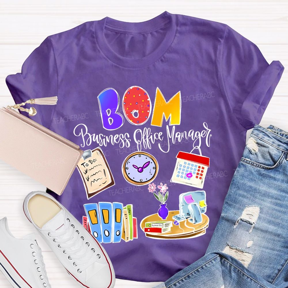 Bom Business Office Manager   Teacher T-shirt