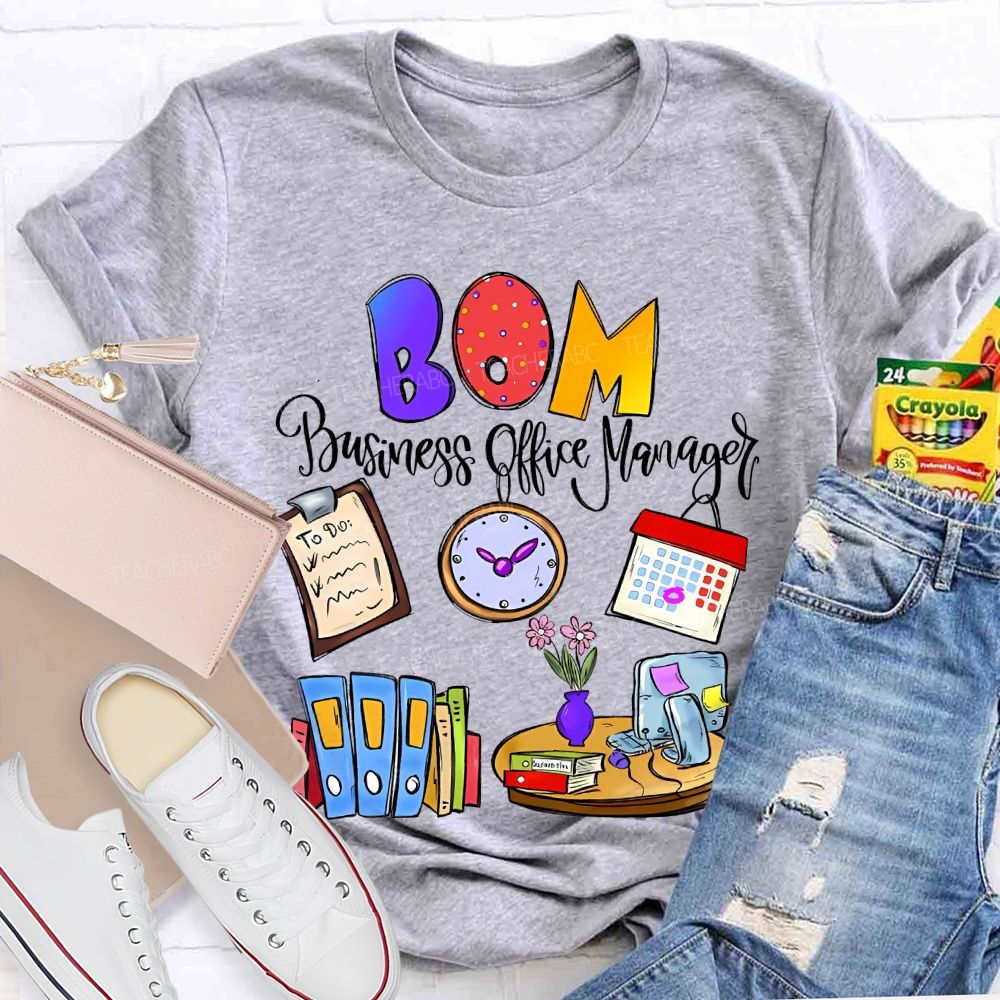 Bom Business Office Manager   Teacher T-shirt