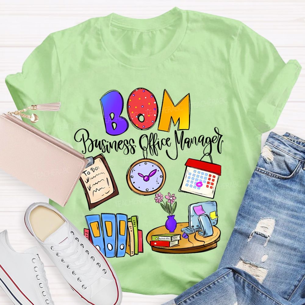 Bom Business Office Manager   Teacher T-shirt