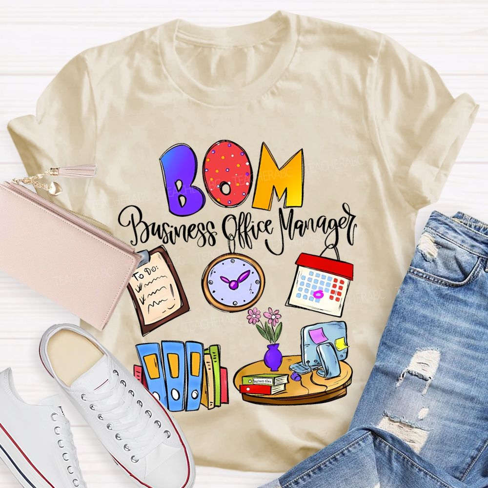 Bom Business Office Manager   Teacher T-shirt