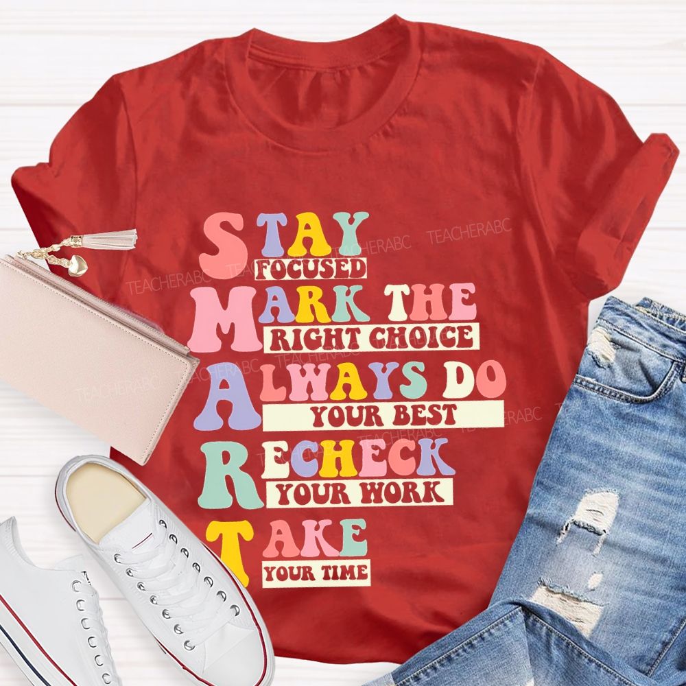 Stay Focused  Mark The Right Choice  Teacher T-shirt