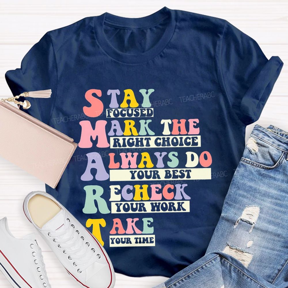 Stay Focused  Mark The Right Choice  Teacher T-shirt