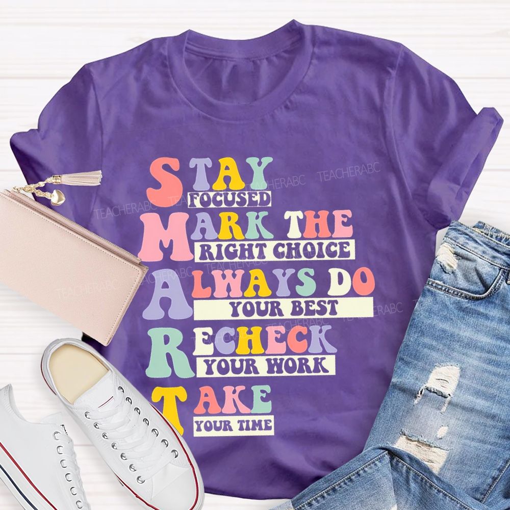 Stay Focused  Mark The Right Choice  Teacher T-shirt