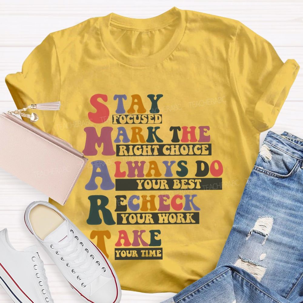 Stay Focused  Mark The Right Choice  Teacher T-shirt