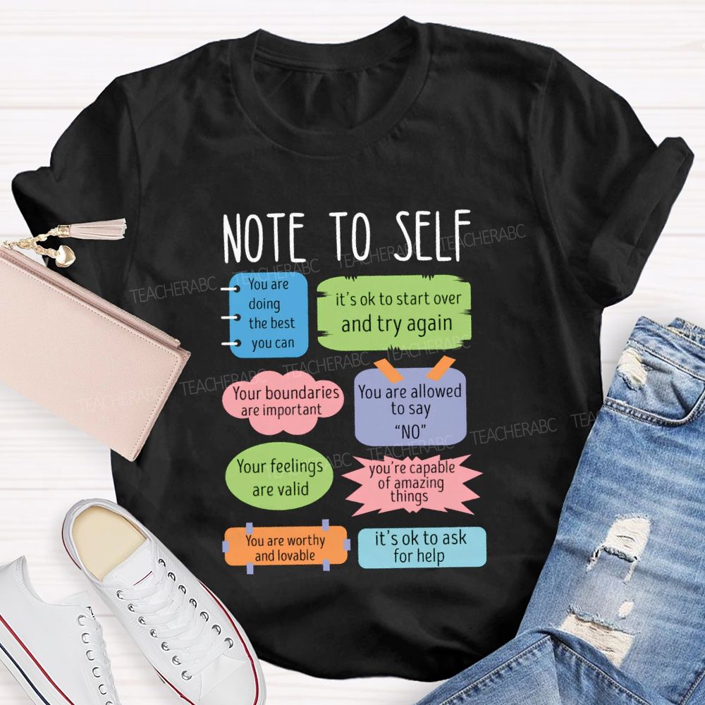 Note To Self You Are Doing The Best You Can T-shirt