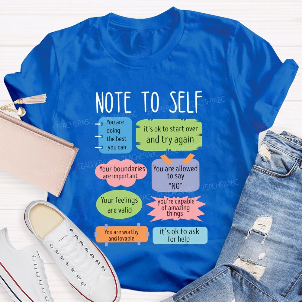 Note To Self You Are Doing The Best You Can T-shirt