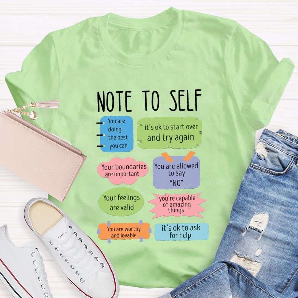Note To Self You Are Doing The Best You Can T-shirt