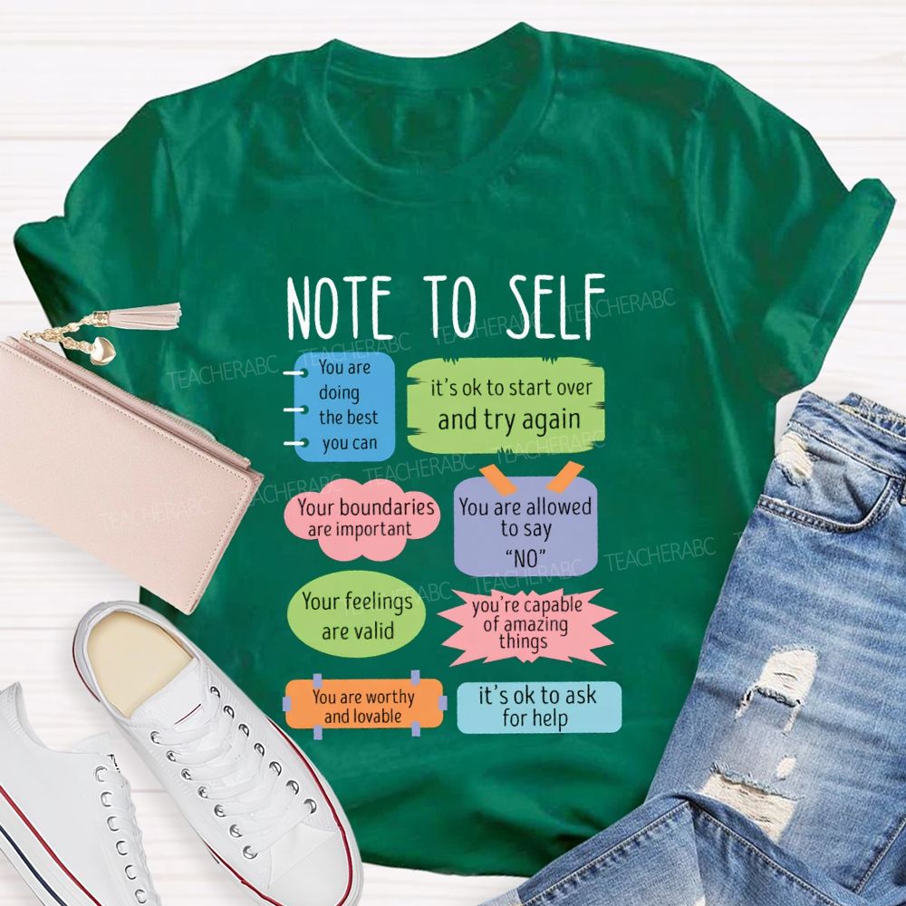 Note To Self You Are Doing The Best You Can T-shirt